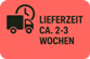 ca. 2-3 Wochen*